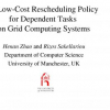 A Low-Cost Rescheduling Policy for Dependent Tasks on Grid Computing Systems