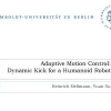 Adaptive Motion Control: Dynamic Kick for a Humanoid Robot
