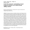 Catch the moment: maintaining closed frequent itemsets over a data stream sliding window