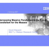 Harnessing massive parallelism in the era of parallelism for the masses