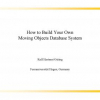 How to Build Your Own Moving Objects Database System