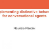 Implementing Distinctive Behavior for Conversational Agents