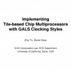 Implementing Tile-based Chip Multiprocessors with GALS Clocking Styles