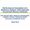 Performance Evaluation of a Multicore System with Optically Connected Memory Modules