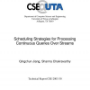 Scheduling Strategies for Processing Continuous Queries over Streams