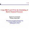Using MILP and CP for the Scheduling of Batch Chemical Processes