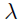 \lambda